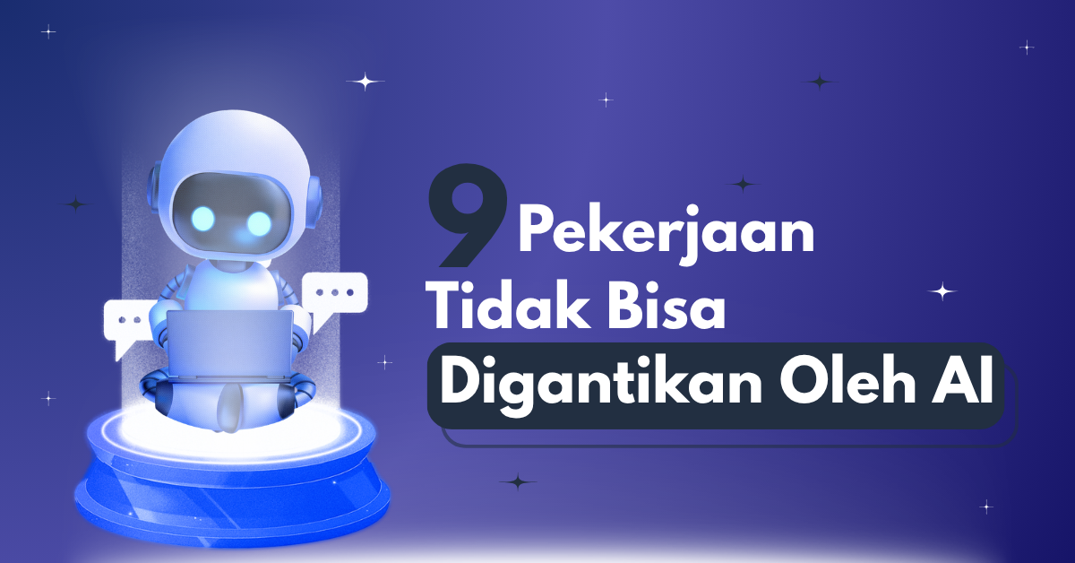 9 pekerjaan ini tidak bisa digantikan oleh ai, apa saja?