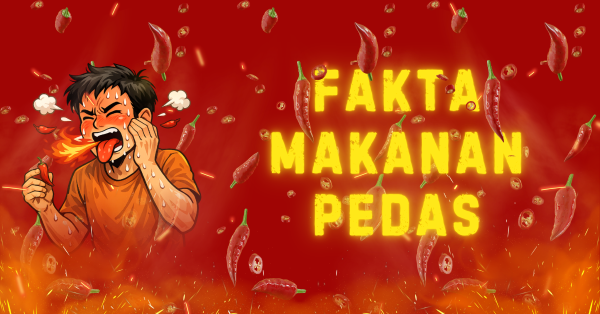 Penggemar Makanan Pedas Wajib Tahu 5 Fakta Mengejutkan Ini